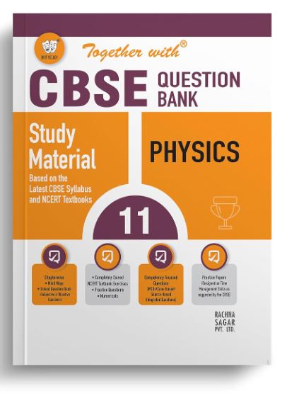 Together with CBSE Question Bank Class 11 Physics with Sample Paper for Exam 2024 (Chapterwise & Topicwise)
